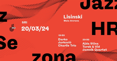 Darko Jurković Charlie Trio i Ajda Stina Turek & Vid Jamnik Quartet u Maloj dvorani Vatroslava Lisinskog